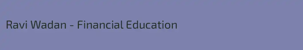 Ravi Wadan - Financial Education 